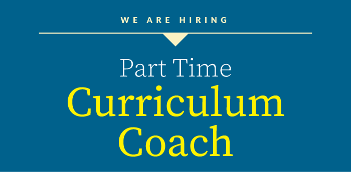 We Are Hiring: Part Time Curriculum Coach